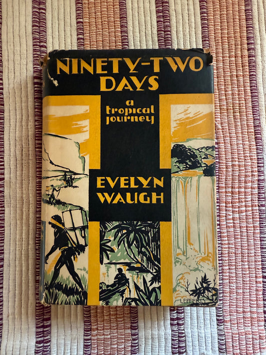 Ninety-Two Days: A Tropical Journey — Evelyn Waugh, First U.S. Edition (1934) with Dust Jacket